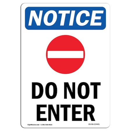 Signmission Sign, 5" H, 3.5" W, NOTICE Do Not Enter Sign With Symbol, Portrait, NS-D-35-V-15441-10PK OS-NS-D-35-V-15441-10PK